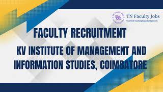 Faculty Recruitment at KV Institute of Management and Information Studies Coimbatore [upl. by Close]