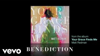 Matt Redman  Benediction Lyrics And Chords [upl. by Claman359]