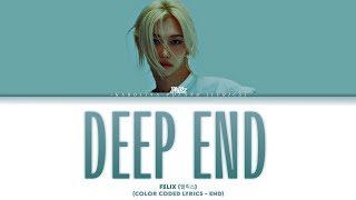 Felix 필릭스  Deep End Color Coded Lyrics  END [upl. by Star]