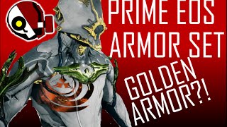 Warframe PRIME EOS ARMOR SET GOLDENCHROME ARMOR [upl. by Nylirrehs]