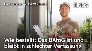 Wie bestellt Das BAföG ist und bleibt in schlechter Verfassung  Ralf Wurzbacher  NDS [upl. by Garihc]