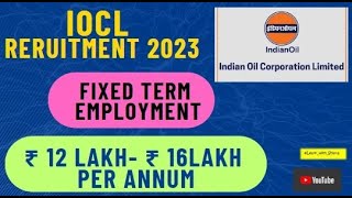 IOCL Recruitment 2023  FTE  ₹ 12 Lakh  ₹ 16 Lakh PA  BE  BTech  Diploma [upl. by Ahsirt]