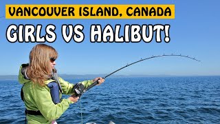 GIRLS VS BIG HALIBUT  Vancouver Island BC  Fishing with Rod [upl. by Nedarb266]