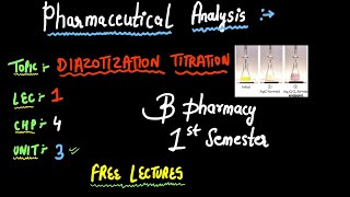 Diazotization Titration  Pharmaceutical Analysis  B PHARMACY 1ST SEMESTER  2024 ✅ [upl. by Nivahb]