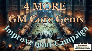 4 MORE GM Core Tools to Improve Your Campaign [upl. by Aihtebat]