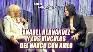 Anabel Hernández habla y los secretos de AMLO Mayo Zambada y El Chapo Guzmán  Solo con Adela [upl. by Adnarram84]