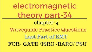 Lec 34 Last Part waveguide practice questions EMT electromagnetic waves for gate [upl. by Benedetta56]