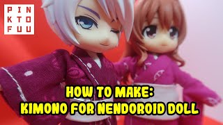 Making Kimonos for Nendoroid Dolls [upl. by Annhej]