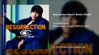 Common Sense  Resurrection Extra P Remix Clean Radio [upl. by Niraj487]