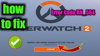 Fix Overwatch 2 error BN564 Login not working  Overwatch 2 not working  Overwatch 2 server down [upl. by Anaid346]