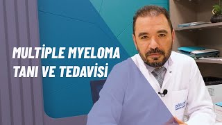 Multiple Myeloma Tanı ve Tedavisi [upl. by Graaf]