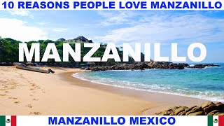 10 REASONS WHY PEOPLE LOVE MANZANILLO MEXICO [upl. by Nannaihr34]