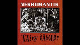 Nekromantik  Fairy Catcher FULL ALBUM HQ RIP [upl. by Bristow]