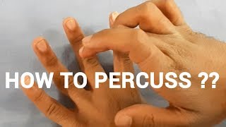 HOW TO PERCUSS   PERCUSSION  CLINICAL  PHYSIOLOGY  MEDICINE [upl. by Ayekim205]