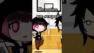 Pls notice me senpai [upl. by Rebba]