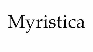 How to Pronounce Myristica [upl. by Hollie]