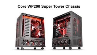 Thermaltake Core WP200 SuperTower Chassis Product Animation [upl. by Munmro673]