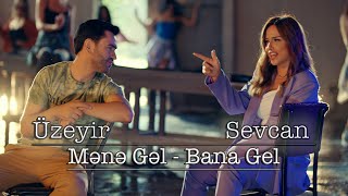 Uzeyir Mehdizade Sevcan Dalkiran  Mene Gel Bana Gel  Official Clip  2022 [upl. by Nosneb]