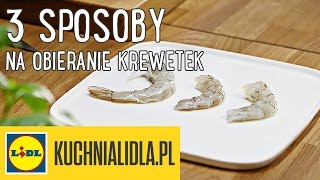 3 sposoby na OBIERANIE KREWETEK 🍤  DG amp Kuchnia Lidla [upl. by Shelley705]