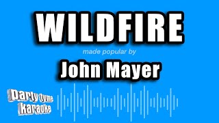 John Mayer  Wildfire Karaoke Version [upl. by Eltsirk]