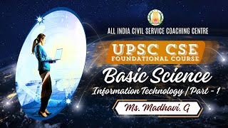 Day  59  Basic Science  Information Technology  Part  1  UPSC CSE Foundation  Ms Madhavi [upl. by Haceber]