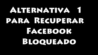 Alternativa 1 Recuperar Facebook Bloqueado reconociendo Contactos [upl. by Dorotea]