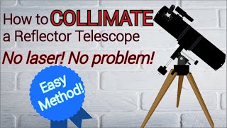 How To Collimate a Reflector Telescope EASY METHOD [upl. by Toddy]