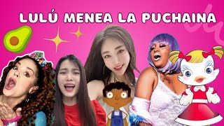 LULÚ MENEA LA PUCHAINA REMIX POTAXIE Tatiana CupcakKe Jiafei Wanpatan Oye Andrea Lulú [upl. by Itak]