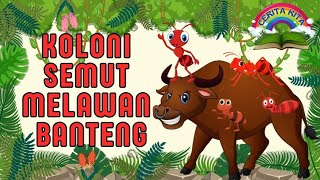 Koloni Semut Melawan Banteng  Cerita Binatang  Dongeng Anak Sebelum Tidur  Cerita Anak Nusantara [upl. by Watkins]