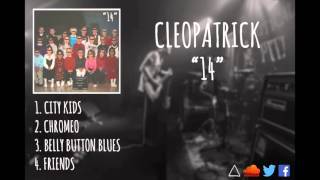 cleopatrick  quotbelly button bluesquot official audio [upl. by Yeo]