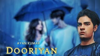 Dooriyan  Hindi Sad Song New Song 2024  Ayan Kumar [upl. by Kylah]