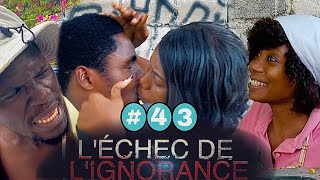 L’échec de L’ignorance épisode 43 mini série Mezanmi vin gade sak pase 😳😳😳 [upl. by Sabsay40]