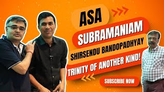 ASA Subramaniam Shirsendu Bandopadhyay – trinity of another kind [upl. by Alliscirp159]