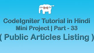 Codeigniter Project Tutorial in HindiUrudu  Public Articles Listing [upl. by Nabla]