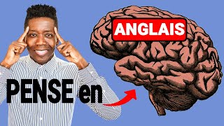 Comment Penser en Anglais  Plus de Traduction dans la Tête [upl. by Feune]