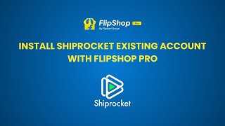 How to Install Shiprocket existing account with FlipShop Pro [upl. by Jumbala]