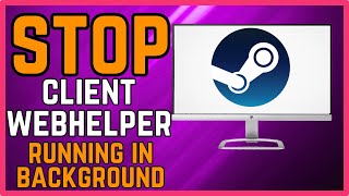 Fix Steam Client WebHelper High CPU Usage Easiest Way [upl. by Sparky561]