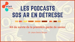 quotKit de survie de la première garde de seniorquot par le Dr JeanDenis Moyer  SFAR [upl. by Kartis]