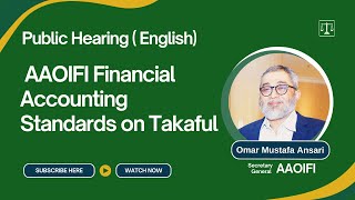 Public Hearing AAOIFI Financial Accounting Standards on Takaful 25 July 2022 video [upl. by Imat901]