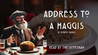 Burns Night  Address To a Haggis  Scottish Poetry  Robert Burns [upl. by Norahc]