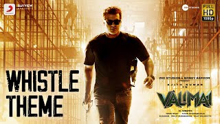 Valimai  Whistle Theme  Ajith Kumar  Yuvan Shankar Raja Vinoth Boney Kapoor Zee Studios [upl. by Torruella]