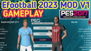 PES 2017 Gameplay eFootball 2023 Mod Beta V1 [upl. by Friedberg266]