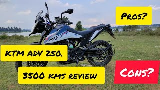 KTM Adv 250 3500 Kms Review Pros and cons explainedThe only video you need to watch before buying [upl. by Onil]