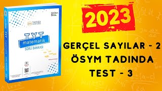 2023  345 TYT MATEMATİK SORU BANKASI ÇÖZÜMLERİ  GERÇEL SAYILAR 2  ÖSYM TADINDA TEST 3 [upl. by Sudoeht]