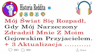 Mój Świat Się Rozpadł Gdy Mój Narzeczony Zdradził Mnie Z Moim Gejowskim Przyjaci HistorieZdrady [upl. by Aeriel]