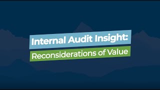 The Internal Audit Insight Reconsiderations of Value [upl. by Atiseret922]