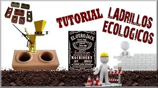 TUTORIAL LADRILLOS ECOLOGICOS  TIERRA NEGRA  MARCK I MACHINE [upl. by Ocer]