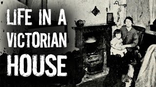 Life in a Victorian House Hard Lives of the Poor [upl. by Maud]