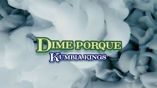 Dime porqué Kumbia kings letra [upl. by Zara435]