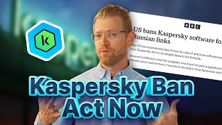 Kaspersky Labs Banned in the US Do This NOW [upl. by Banks8]